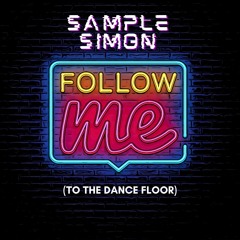 Follow Me (To The Dance Floor) FREE DOWNLOAD