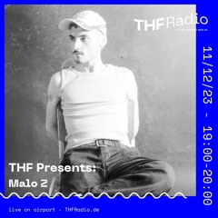 THF Presents: Malo Z // 11.12.23