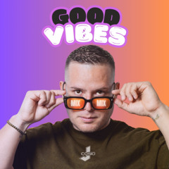 Good Vibes 05 - Dj Cosio
