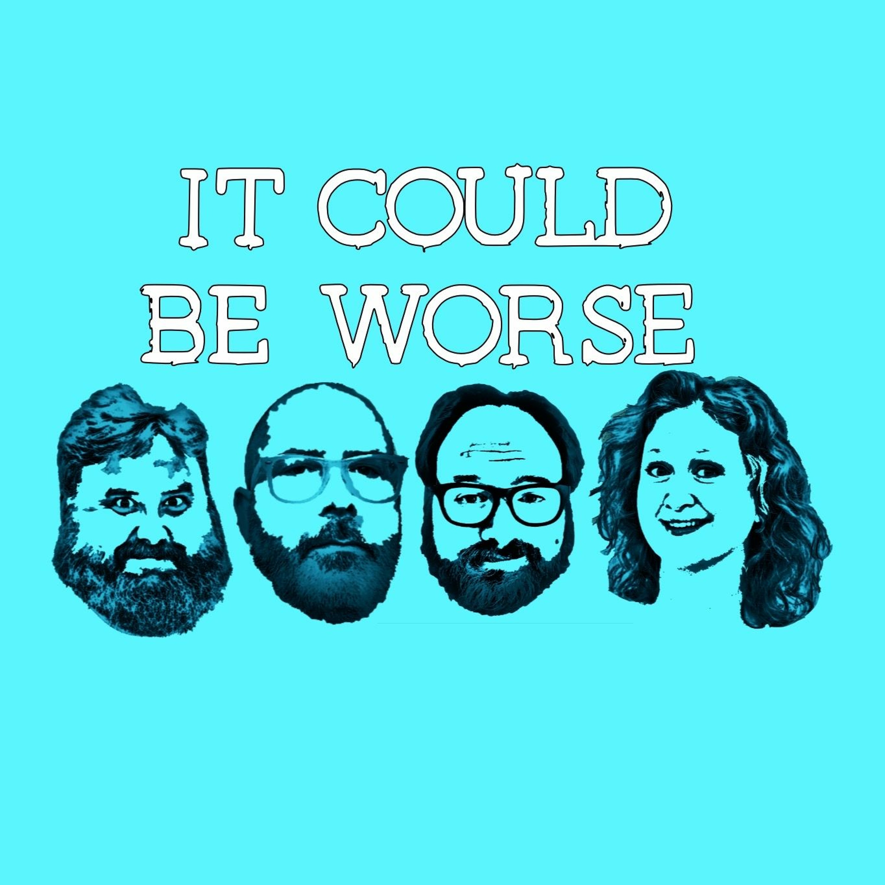 It Could Be Worse