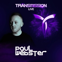 PAUL WEBSTER ▼ TRANSMISSION LIVE