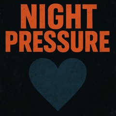 Night Pressure