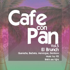 DJ RS Cafe Con Pan Vol. 5 El Brunch