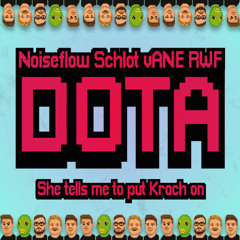 DOTA (She Tells Me To Put Krach On)