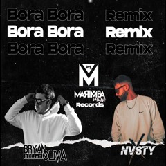 BORA BORA - NASTY x BRYAN OLIVA Remix 2021