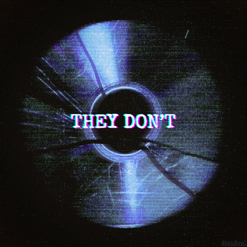 They Don't