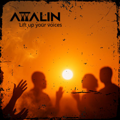 ATTALIN  - Lift Up Your Voices [Radio Edit]