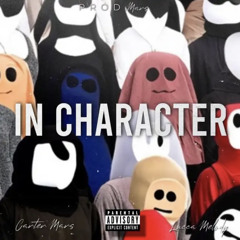 Lucca Melody - IN CHARACTER (Ft. Carter Mars)