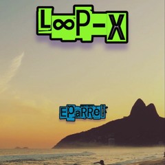 LOOP-X BEAT #004 (EPARREI) (FREE BEAT)