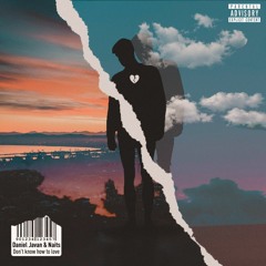 Daniel Javan x Naits - don't know how to love