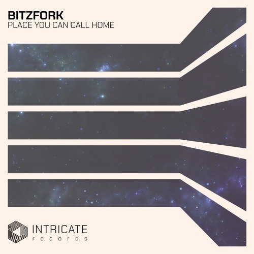 Bitzfork - Place You Can Call Home (Original Mix)