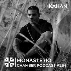 Monasterio Chamber Podcast #254 KAHAN