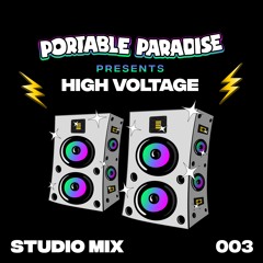 High Voltage 003 - Studio mix by Portable Paradise
