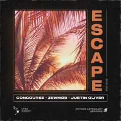 Concourse & Zewmob - Escape (ft. Justin Oliver)