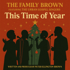 This Time Of Year  The  Family Brown .