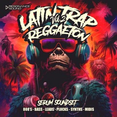 Latin Trap & Reggaeton Vol.2 for Serum