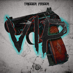 NADII - TRIGGER FINGER VIP [FREE DOWNLOAD]