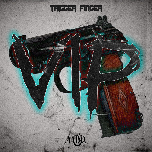NADII - TRIGGER FINGER VIP [FREE DOWNLOAD]