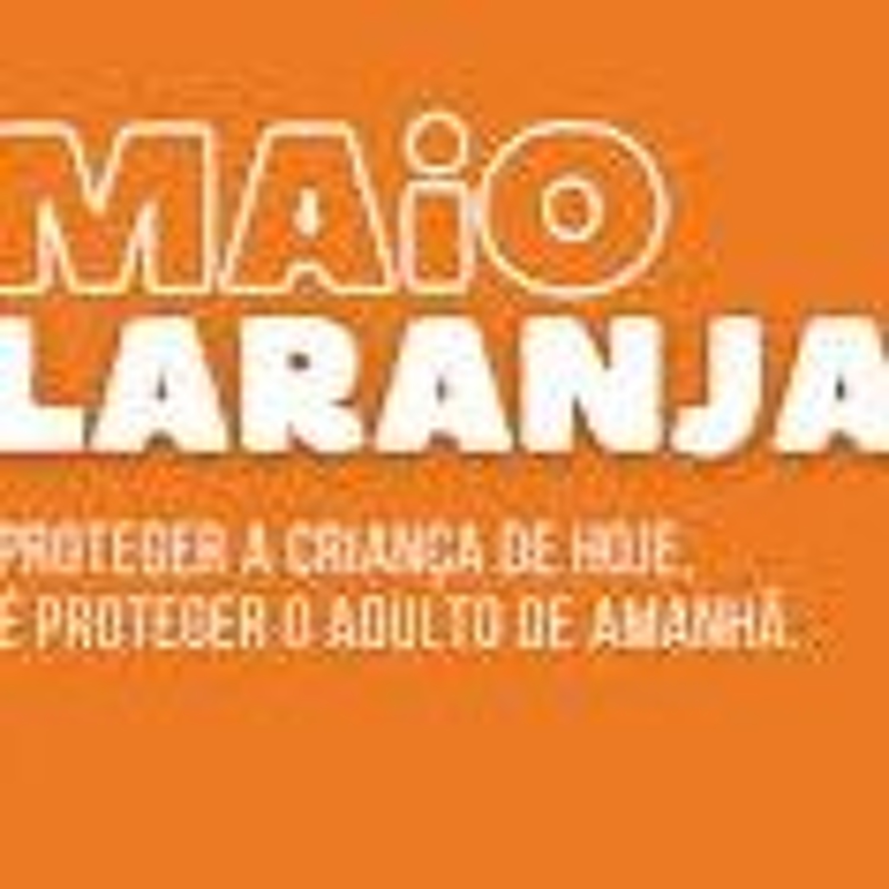 27.05.2026 = MAIO LARANJA = PREVENÇÃO E DENÚNCIA DE ABUSOS INFANTIS episode artwork