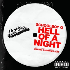 ScHoolboy Q - Hell Of A Night (Maximo Quinones Edit)