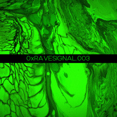 0xRAVESIGNAL.003 - Quantum Distortion
