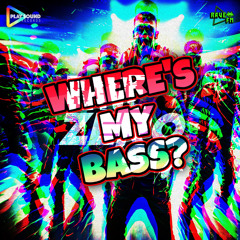 Where's My Bass? (Extended)