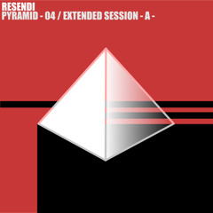 Pyramid 04 - Extended Session - Part A