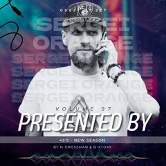 45'5 SERGEI ORANGE VOL.97 GUEST DJ SET