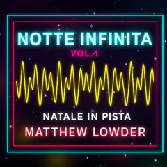 MATTHEW LOWDER – NATALE IN PISTA (NOTTE INFINITA VOL.1)