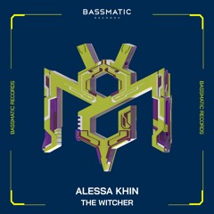 ALESSA KHIN - THE WITCHER | Bassmatic Records