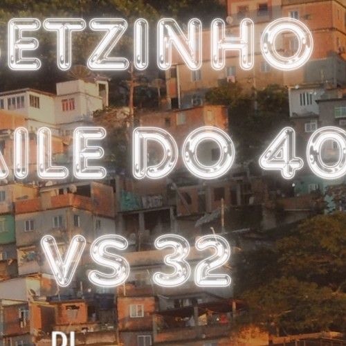 setzinho baile Olaria 40 vs 32