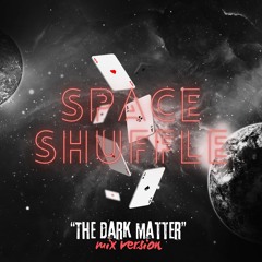 Space Shuffle (instrumental) - "The dark matter" mix version