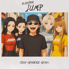 BLACKPINK - JUMP (Colin Hennerz remix)