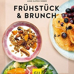 PDF Free Download Frühstück & Brunch (GU KüchenRatgeber)