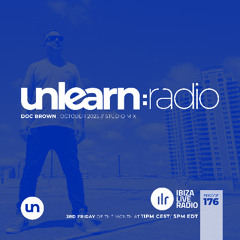 Doc Brown // Unlearn:Radio #176 (October 2025)
