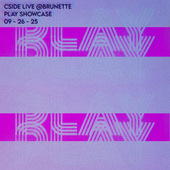 Cside Live @Brunette | Play showcase | 09-26-25