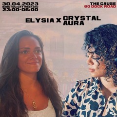 Elysia X Crystal Aura B2B BANK HOLIDAY 30.04.23