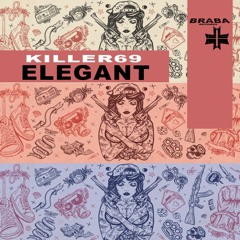Killer69 - Elegant ( Original Mix )[𝐁𝐔𝐘->𝐅𝐑𝐄𝐄 𝐃𝐋]