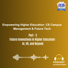Future Innovations in Higher Education AI, VR, and Beyond Part 3