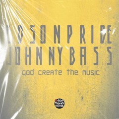 Edson Pride & Johnny Bass - God Create The Music '2K19 (Akádah Remix)