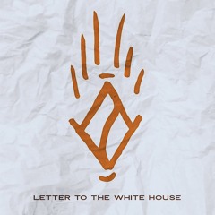Letter To The White House feat. Freedom Lovetribe Gang
