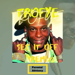 Trofye - Set It Off (Remix)
