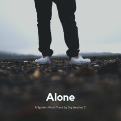 Alone • Spoken Word ft. Yohann Carbajal