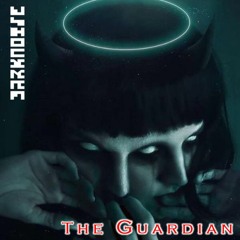 DARKNOISE - The Guardian (Original Mix)