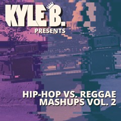 Hip​​​-​​​Hop vs. Reggae Mashups Vol. 2
