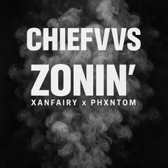 Zonin’ (ft.Xanfairy x PhXntom) (Prod.MaxHunnid)