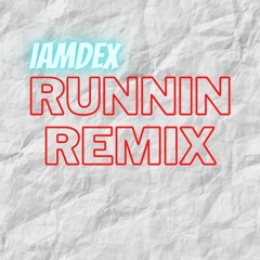 21 savage runnin remix (iamdex)