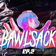 BAWLSACK MIX #2