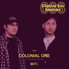 Elliptical Sun Sessions 088 with Colonial One