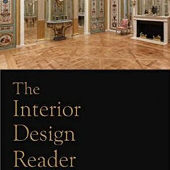 GET EPUB 📥 The Interior Design Reader by  Judith Gura &  Sarah Falls [EBOOK EPUB KIN